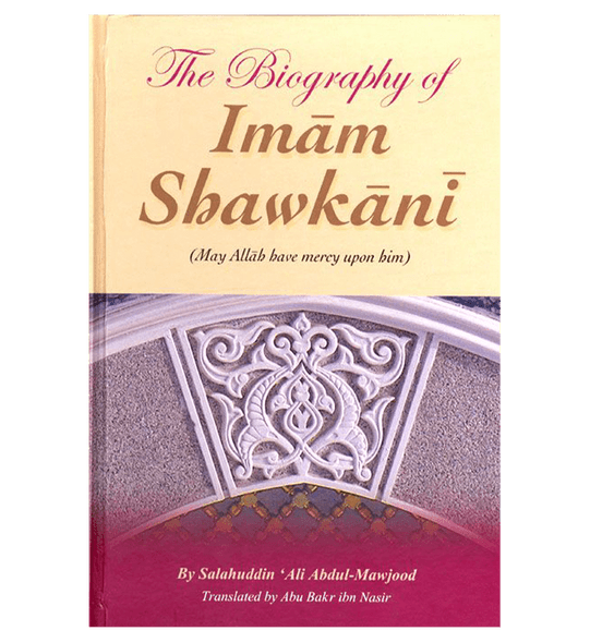 The Biography of Imam Shawkani